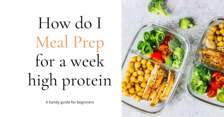 How Do I Meal Prep for a Week High Protein